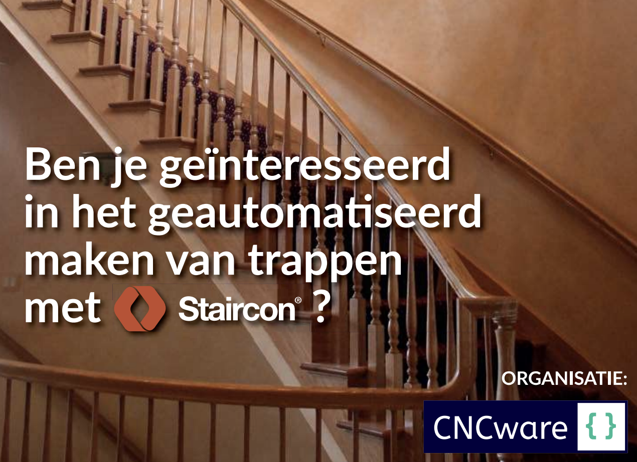 Trappendag-CNC-6-juni | Staircon | CNCware